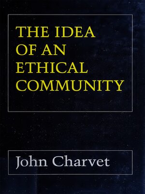 cover image of The Idea of an Ethical Community